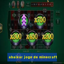 abaixar jogo de minecraft